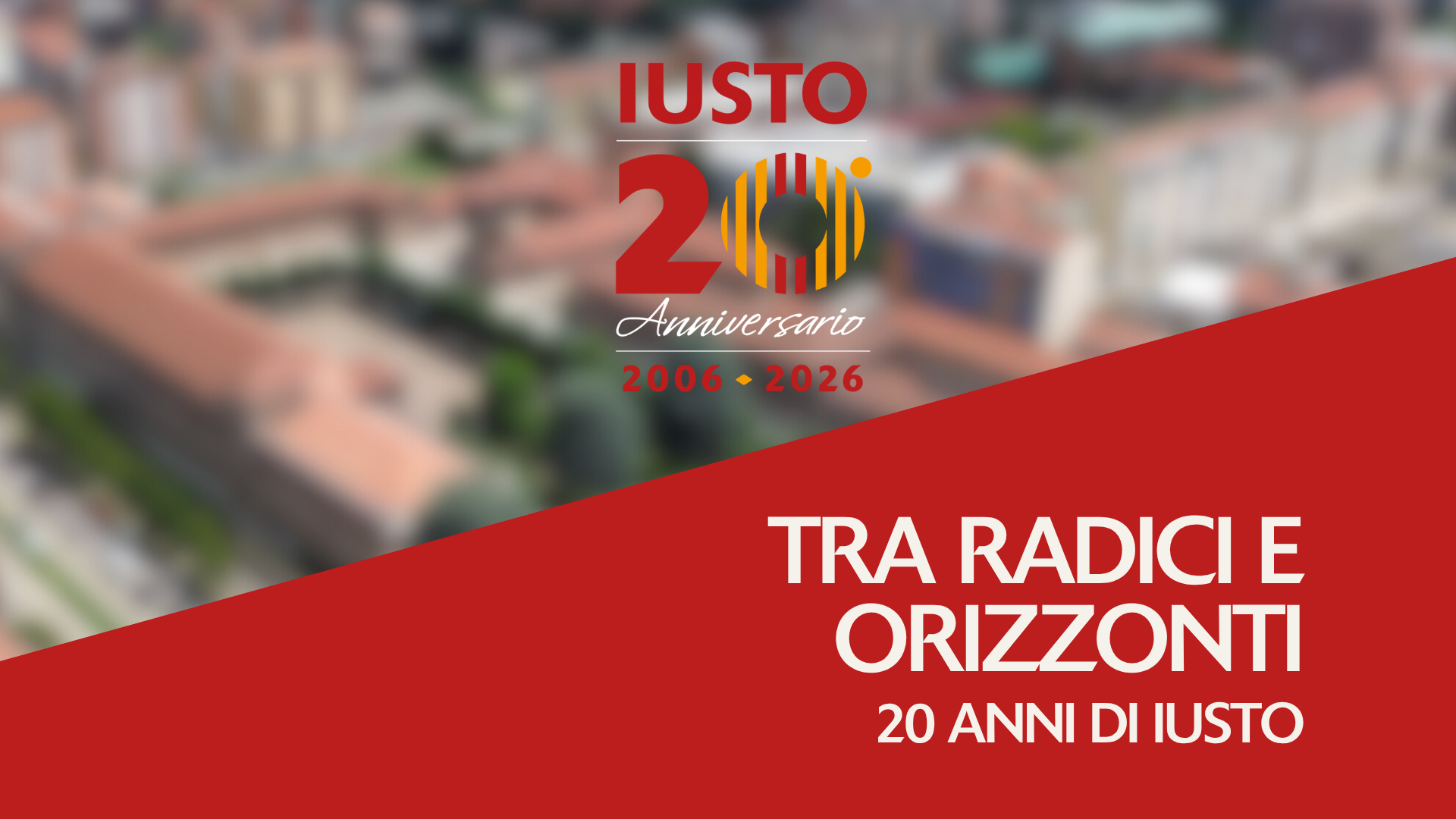 Tra Radici e Orizzonti: IUSTO celebra i suoi primi 20 anni